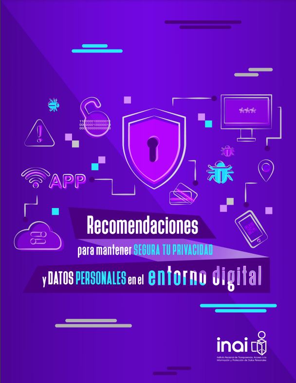 Recomendaciones para mantener segura tu privacidad y datos personales en el entorno digital