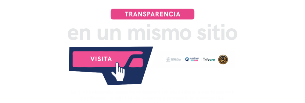 Portal unificado de transparencia de los Tres Poderes del Estado, municipios, organismos autónomos, descentralizados, UAQ, sindicatos, etc