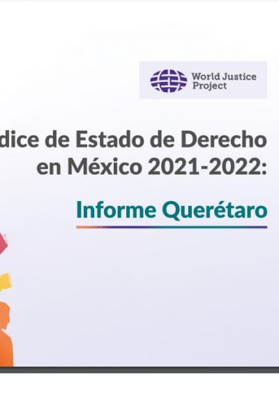 Indice de estado de derecho 21 22 Informe Querétaro